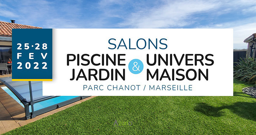 Illustration de AZURIO à Marseille du 25 au 28 février : Salon Piscine et Jardin 2022